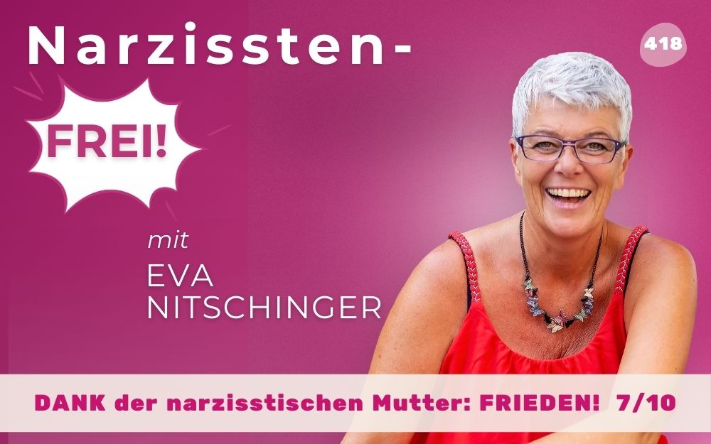 Frieden dank narzisstischer Mutter