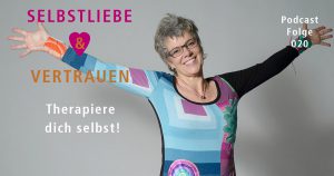 Therapiere dich selbst! Alles, was du dafür brauchst, IST bereits in dir!