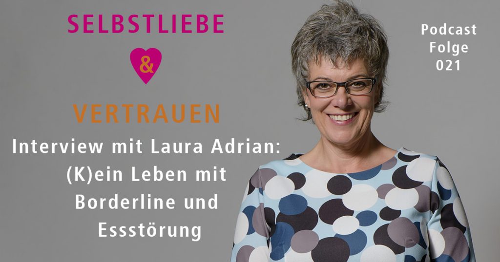 Interview mit Laura Adrian: (K)ein Leben mit Borderline und Essstörung