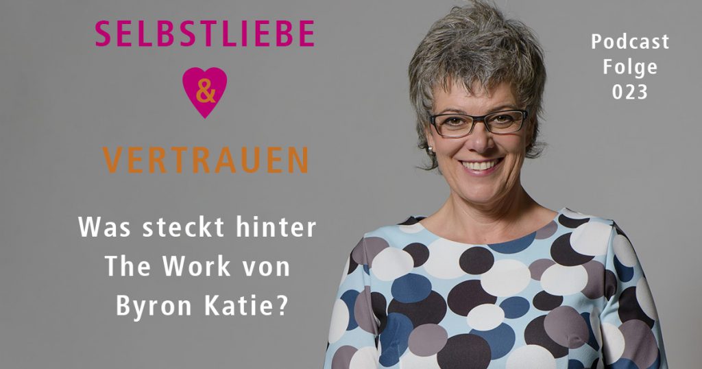 Was steckt hinter The Work von Byron Katie?