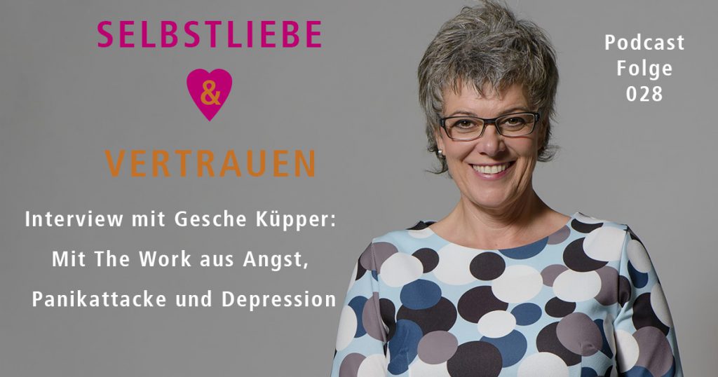 Interview mit Gesche Küpper: Mit The Work aus Angst, Panikattacke und Depression