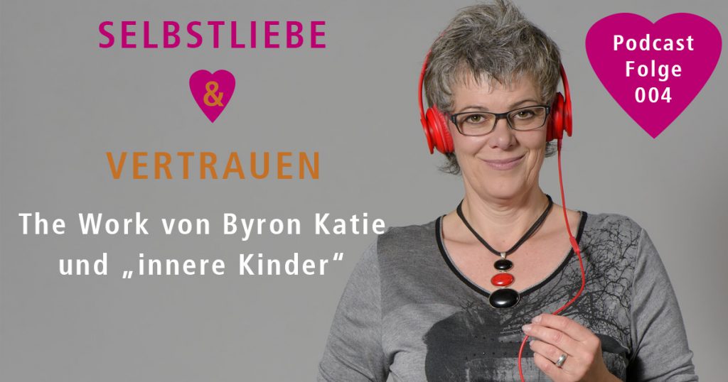 The Work von Byron Katie und „innere Kinder“