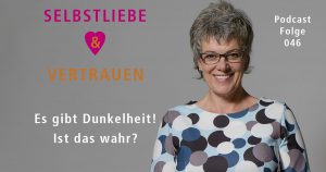 Es gibt Dunkelheit! Ist das wahr?