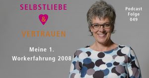 Meine 1. Workerfahrung 2008