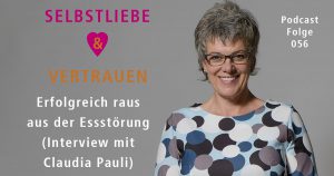 Erfolgreich raus aus der Essstörung (Interview mit Claudia Pauli)